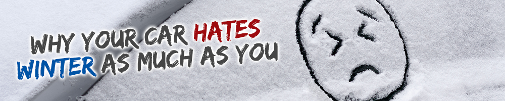 Why does your car hate winter driving as much as you?